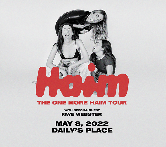 HAIM The one more HAIM Tour Daily's Place