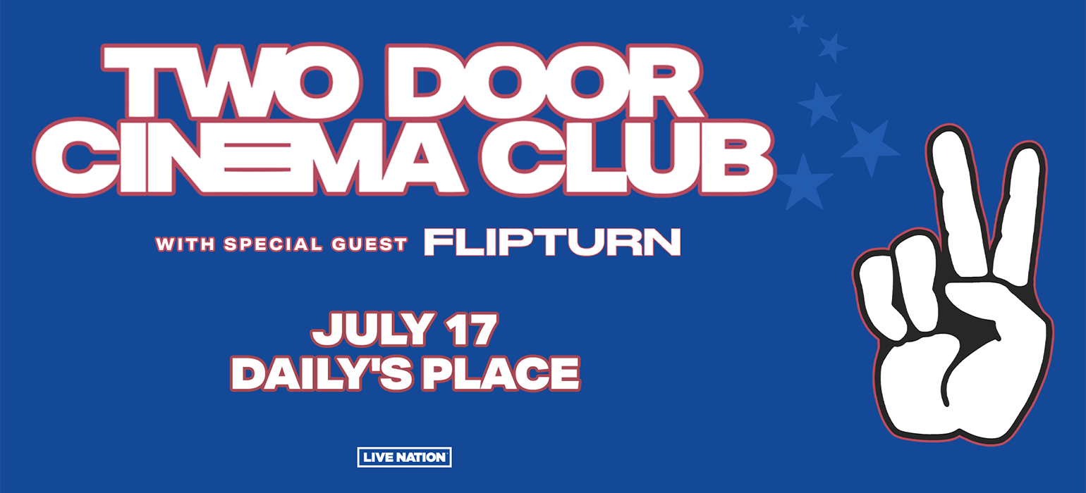 Two Door Cinema Club Daily's Place